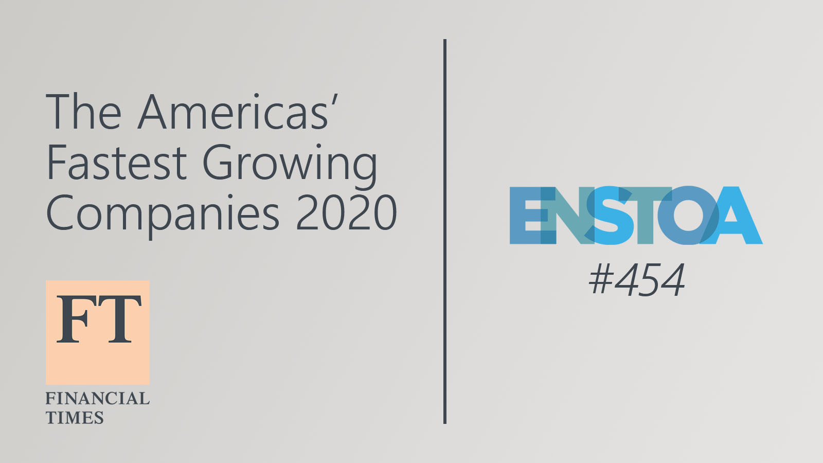 Enstoa Makes the Financial Times List for The Americas’ Fastest Growing Companies 2020