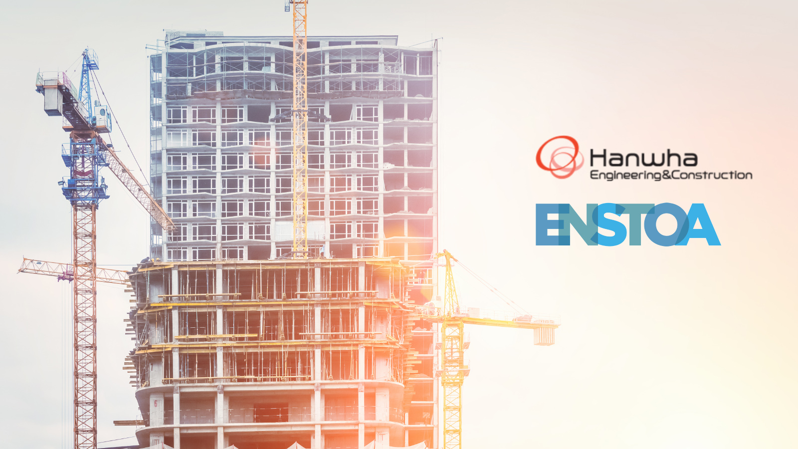 Hanwha Engineering & Construction Enlists Enstoa to Digitally Transform Their Business 